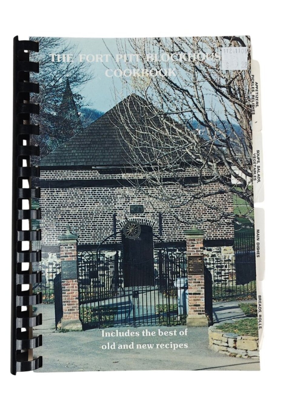 The Fort Pitt Blockhouse Cookbook Spiral-Bound Recipes Old & New Edition 1990